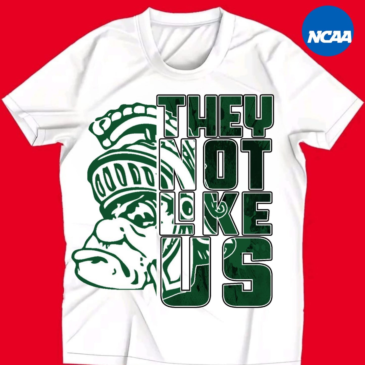 They Not Like Us Michigan State
