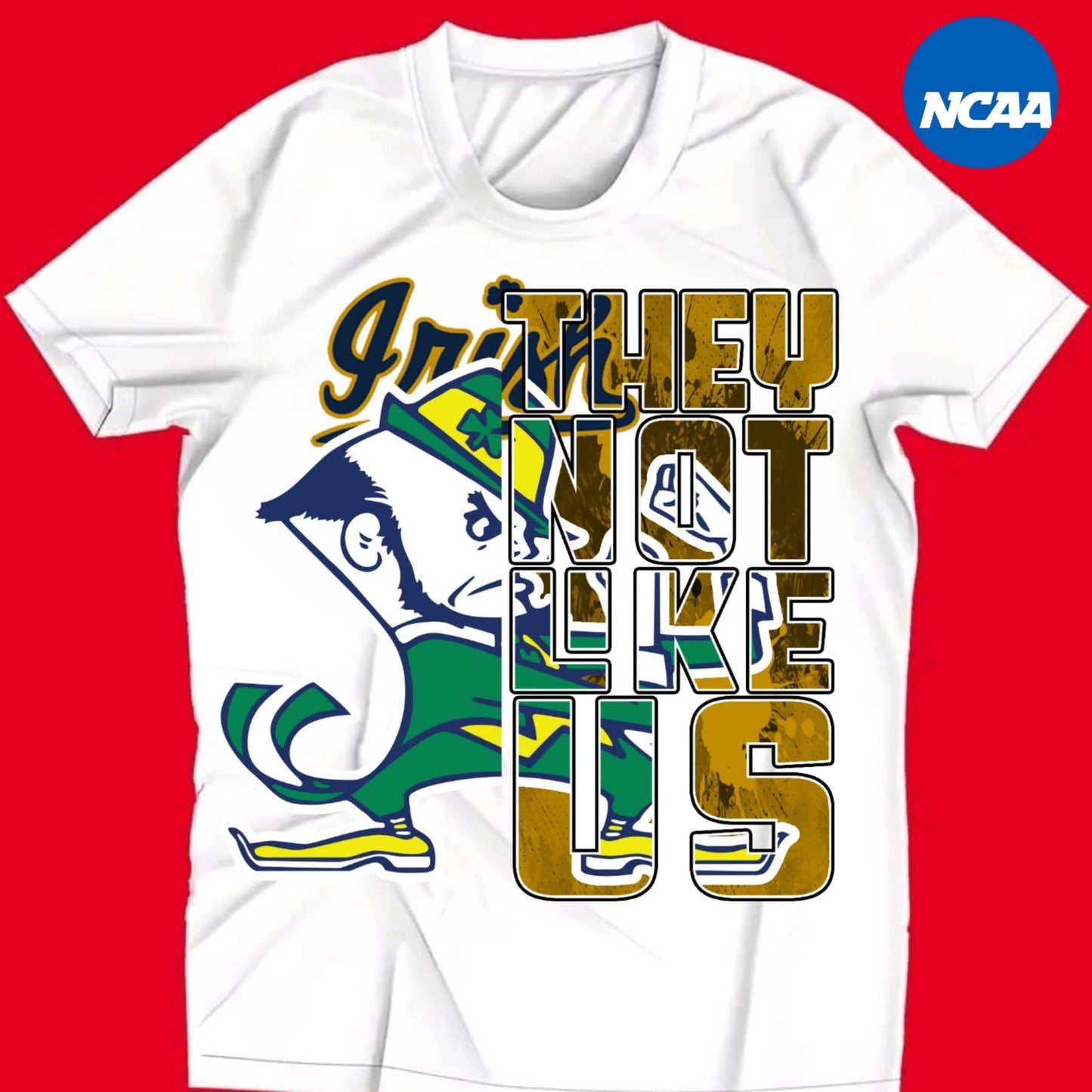 They Not Like Us Notre Dame